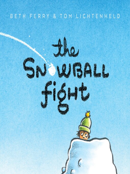 Title details for The Snowball Fight by Beth Ferry - Available